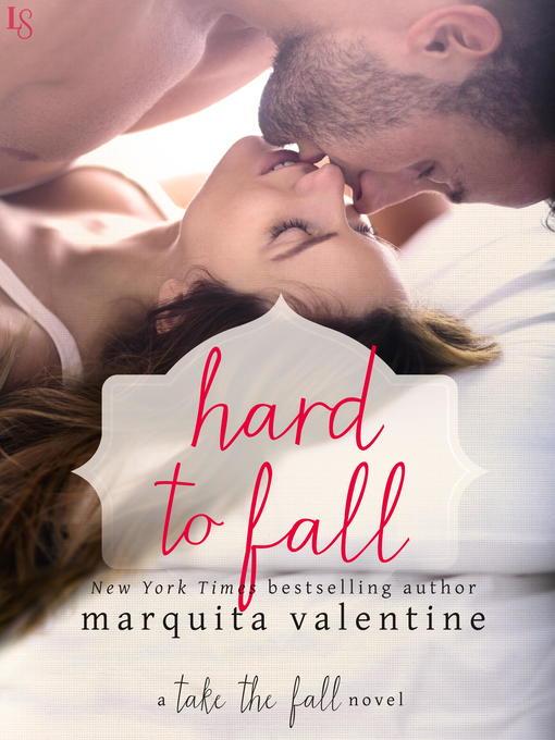 Title details for Hard to Fall by Marquita Valentine - Available